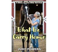 What We Carry Home: A Story of Love After Survival