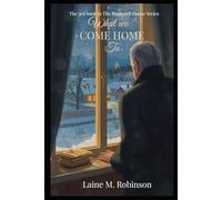 What We Come Home To