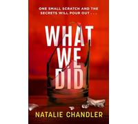 What We Did: A twisty, chilling and unpredictable suspense thriller