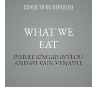 What We Eat: A Global History of Food