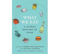 What We Eat: A Global History of Food