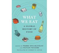 What We Eat: A Global History of Food