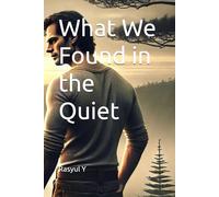 What We Found in the Quiet