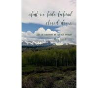 What we hide behind closed doors