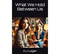 What We Hold Between Us