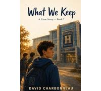 What We Keep: A Liam Story - Book 7