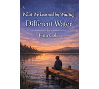 What We Learned by Waiting: Different Water