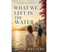 What We Left in the Water: A Novel