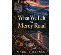 What We Left on Mercy Road