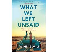 What We Left Unsaid: The new gripping and unputdownable must-read novel of 2025!
