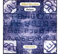 What We Live/Lisle E - What We Live Fo(U)R