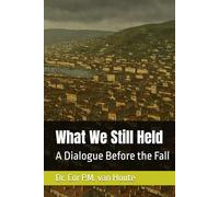 What We Still Held: A Dialogue Before the Fall