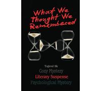 What We Thought We Remembered: Cozy Mystery + Psychological Mystery + Literary Suspense: 3