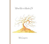 What We're Made Of