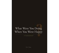 What Were You Doing When You Were Happy?: A Guided Journal Inspired by Bertrand Russell's The Conquest of Happiness