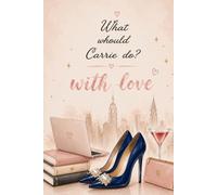 WHAT WHOULD CARRIE DO? WOMEN´S JOURNAL: a chic space to write your ideas and thoughts