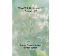 What Will He Do With It? Volume 03