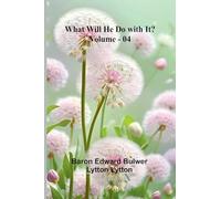 What Will He Do With It? Volume 04