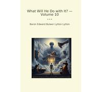 What Will He Do with It? - Volume 10