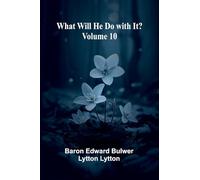 What Will He Do With It? Volume 10