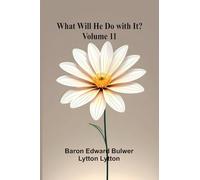 What Will He Do With It? Volume 11