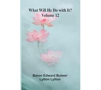 What Will He Do With It? Volume 12
