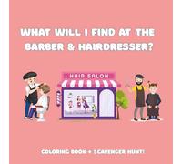 What will I find at the barber & hairdresser?: Coloring book + scavenger hunt kids activity!