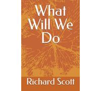 What Will We Do