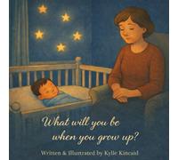 What will you be when you grow up?