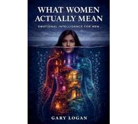 What Women Actually Mean