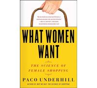 Paco Underhill What Women Want (Tascabile)