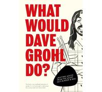 What Would Dave Grohl Do? (Copertina rigida)