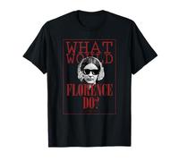 What would Florence Do? Divertente camicia Florence Nightingale Maglietta