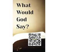 What Would God Say?: Inspirational, Daily Bible Verse Journal