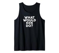 What Would Ken Do? - Maglietta con Nome Canotta