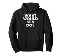 What Would Ken Do? - Maglietta con Nome Felpa con Cappuccio
