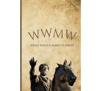 What Would Marcus Write: WWMW - is a journal inspired by the wisdom of Marcus Aurelius, offering a space for self-reflection, mindfulness, and Stoic practice