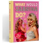 What Would Sabrina Do? The Unofficial Sabrina Carpenter Guide Book