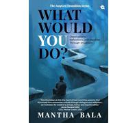 What Would You Do? Observations, Reflections, and Inquiries Through Situations, The AmpGro Transition Series - Book 1
