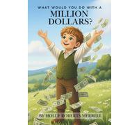What would you do with a million dollars?