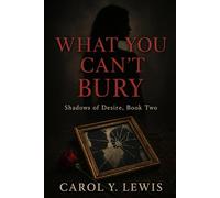 What You Can’t Bury