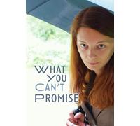 What You Can't Promise (DVD) Maria Tauber Richard Fysh