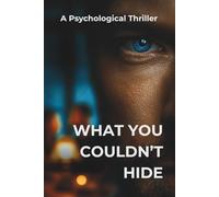 WHAT YOU COULDN’T HIDE: The Eyes Always Know