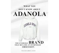 What You Don’t Know About ADANOLA: The Everyday Brand That Became an Overnight Obsession: 8