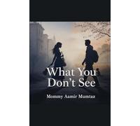 What You Don't See