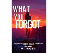 What You Forgot: A Psychological FBI Romantic Suspense Thriller