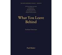 WHAT YOU LEAVE BEHIND Book III: The Mentor's Final Lessons: 3