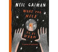 What you need to be warm - Gaiman Neil