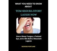 WHAT YOU NEED TO KNOW about Tom Segura Story "Laugh Now": How a Sharp Tongue, a Twisted Eye, and a Mic Built a Reluctant Legend