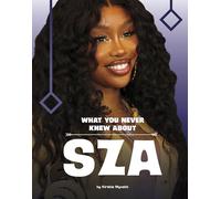 What You Never Knew About Sza